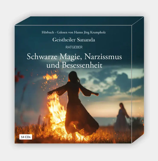 Geistheiler Sananda – Hörbuch – Ratgeber: Schwarze Magie, Narzissmus & Besessenheit