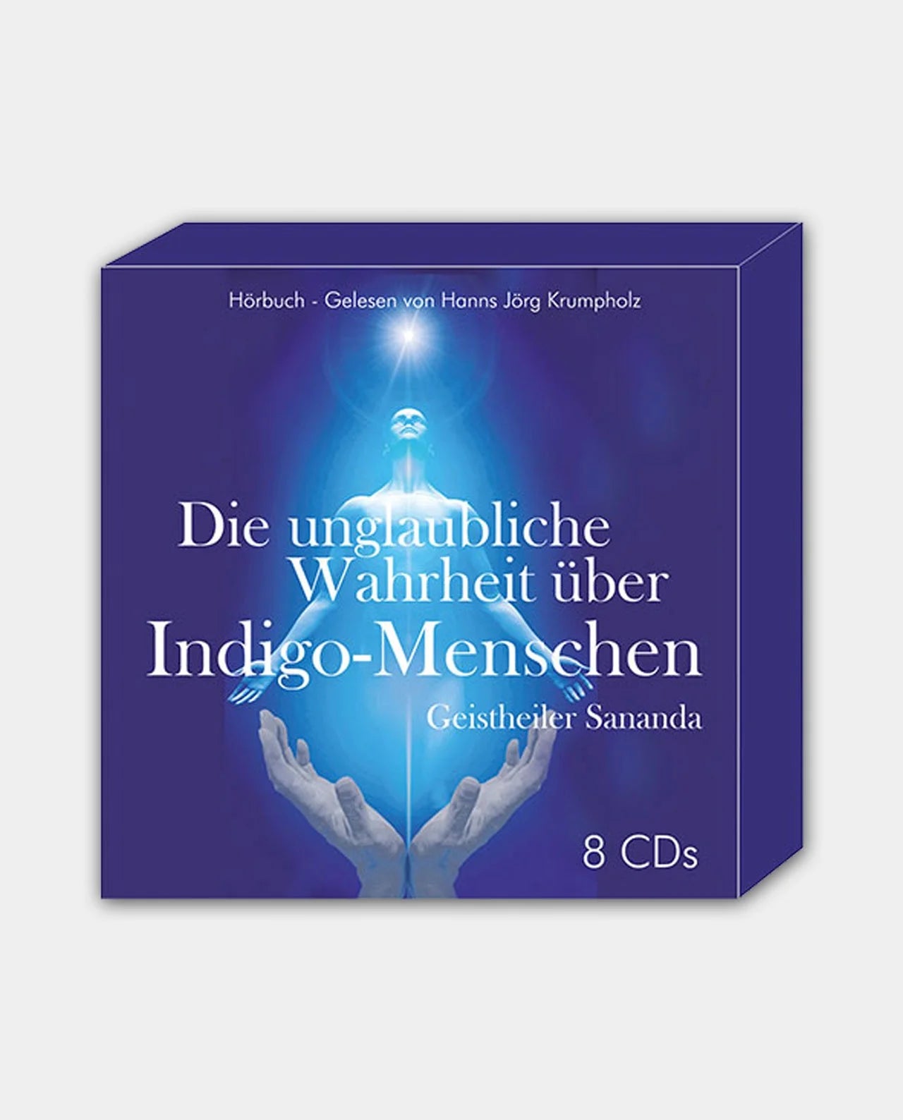 Geistheiler Sananda – Hörbuch – Die unglaubliche Wahrheit über Indigo-Menschen